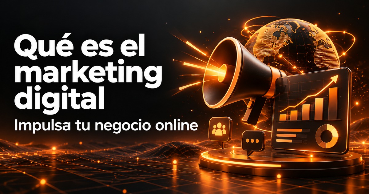 qué es el marketing digital: megáfono digital, globo y panel analítico en una portada de diseño web naranja y carbón