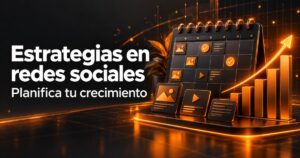 estrategias en redes sociales: calendario de contenido y gráfica ascendente en una portada de diseño web naranja y carbón